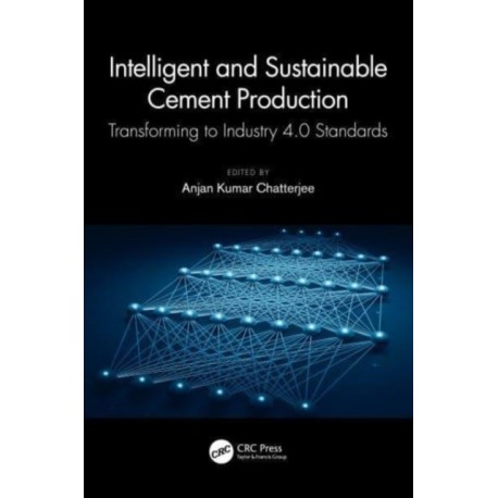 Intelligent and Sustainable Cement Production: Transforming to Industry 4.0 Standards