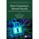 Green Computing in Network Security: Energy Efficient Solutions for Business and Home