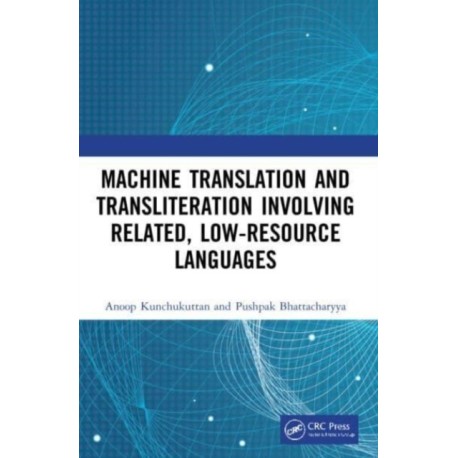 Machine Translation and Transliteration involving Related, Low-resource Languages
