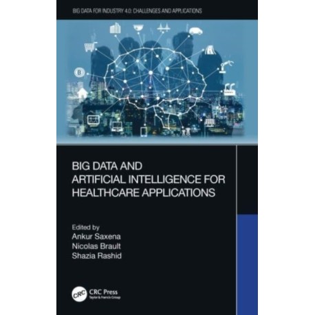 Big Data and Artificial Intelligence for Healthcare Applications