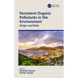 Persistent Organic Pollutants in the Environment: Origin and Role