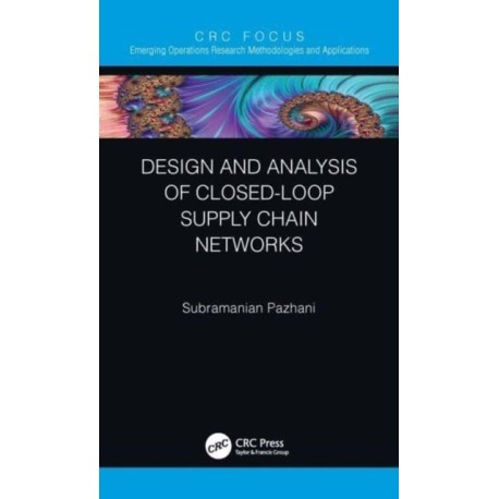 Design and Analysis of Closed-Loop Supply Chain Networks