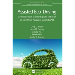 Assisted Eco-Driving: A Practical Guide to the Design and Testing of an Eco-Driving Assistance System (EDAS)