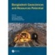 Bangladesh Geosciences and Resources Potential