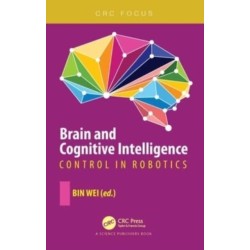 Brain and Cognitive Intelligence: Control in Robotics