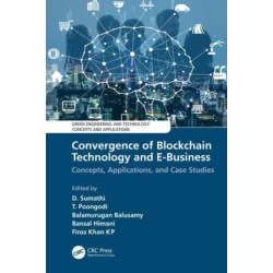 Convergence of Blockchain Technology and E-Business: Concepts, Applications, and Case Studies