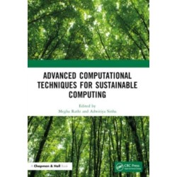 Advanced Computational Techniques for Sustainable Computing