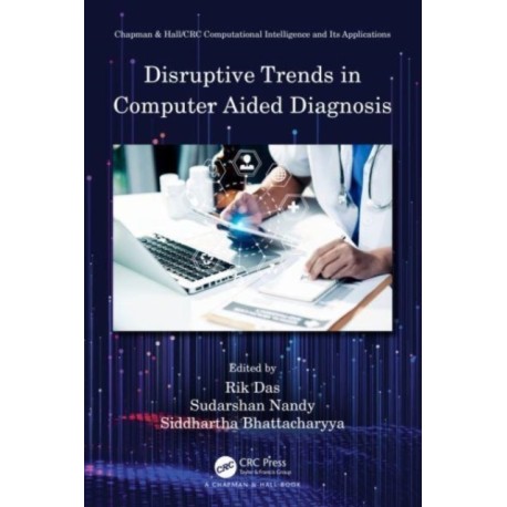 Disruptive Trends in Computer Aided Diagnosis