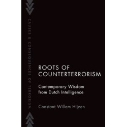 Roots of Counterterrorism: Contemporary Wisdom from Dutch Intelligence