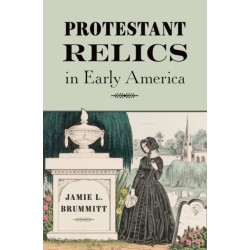 Protestant Relics in Early America
