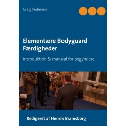 Elementære Bodyguard Færdigheder: Introduktion & manual for begyndere