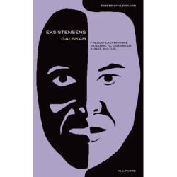 Eksistensens galskab: Freudo-lacanianske tilgange til videnskab, kunst, kultur.
