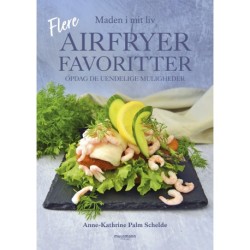 Flere airfryerfavoritter: Opdag de uendelige muligheder
