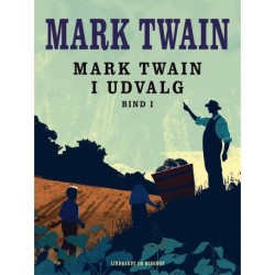 Mark Twain i udvalg. Bind 1