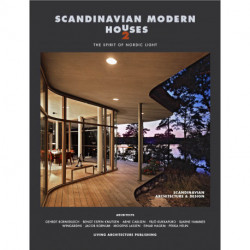 SCANDINAVIAN MODERN HOUSES 2: The Spirit of Nordic Light