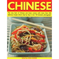 Chinese: The very best of Chinese and Asian cuisine with more than 200 delicious recipes shown step by step in over 750 fantastic photographs