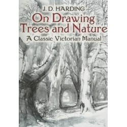 On Drawing Trees and Nature: A Classic Victorian Manual with Lessons and Examples