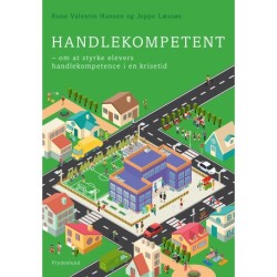 Handlekompetent: om at styrke elevers handlekompetence i en krisetid