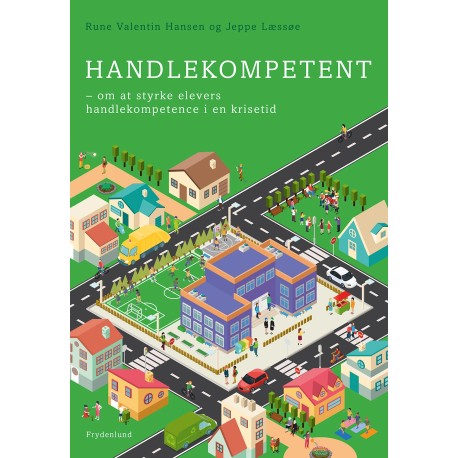 Handlekompetent: om at styrke elevers handlekompetence i en krisetid