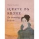 Hjerte og krone. En dronnings historie