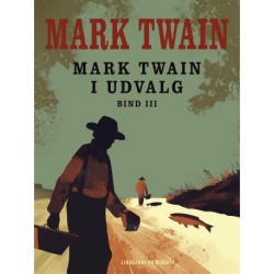 Mark Twain i udvalg. Bind 3