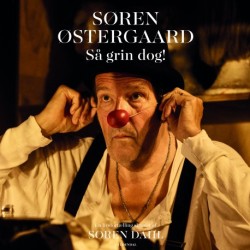 Søren Østergaard. Så grin dog!: En livsfortælling skrevet af Søren Dahl