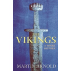 The Vikings: A Short History: A Short History
