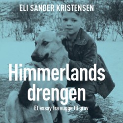 Himmerlandsdrengen: Et essay fra vugge til grav