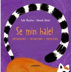 Se min hale!: Imponerende, interessant, individuel