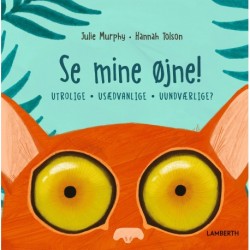Se mine øjne!: Utrolige, usædvanlige, uundværlige?