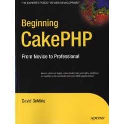 Beginning CakePHP: From Novice to Professional