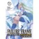 Failure Frame: I Became the Strongest and Annihilated Everything With Low-Level Spells (Light Novel) Vol. 11