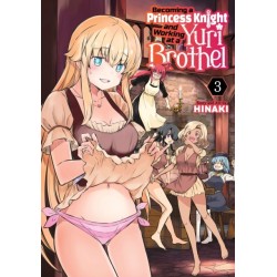Becoming a Princess Knight and Working at a Yuri Brothel Vol. 3