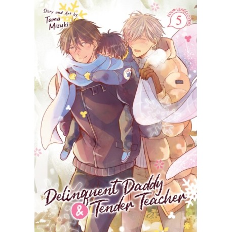 Delinquent Daddy and Tender Teacher Vol. 5: Four-Leaf Clovers