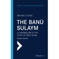 The Banu Sulaym: A Contribution to the Study of Early Islam. Revised edition