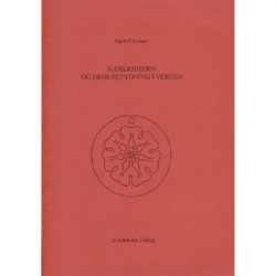 Kærligheden og dens betydning i verden: et foredrag holdt i Zürich den 17. december 1912