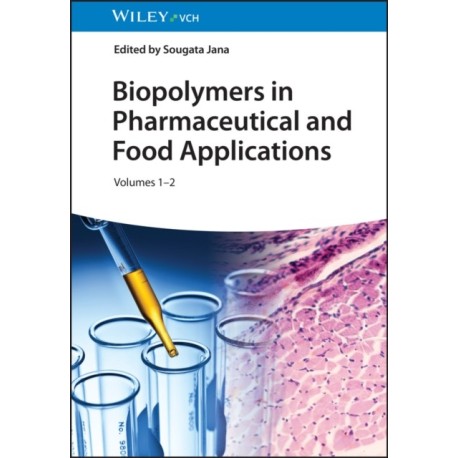 Biopolymers in Pharmaceutical and Food Applications, 2 Volumes
