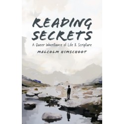 Reading Secrets: A Queer Inheritance of Life and Scripture