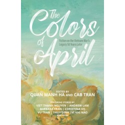The Colors of April: Fiction on the Vietnam War's Legacy 50 Years Later