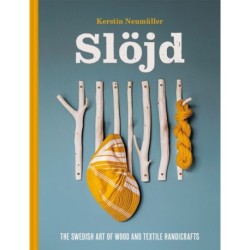 Slojd: The Swedish art of wood and textile handicraft