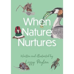 When Nature Nurtures