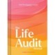 The Life Audit Journal: Find Your Purpose and Joy