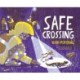 Safe Crossing