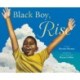 Black Boy, Rise