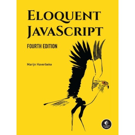 Eloquent JavaScript, 4th Edition: A Modern Introduction to Programming