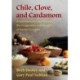 Chile, Clove, and Cardamom: A Gastronomic Journey Into the Fragrances and Flavors of Desert Cuisines