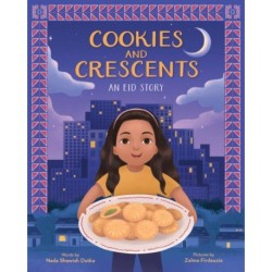 Cookies and Crescents: An Eid Story (A Picture Book)