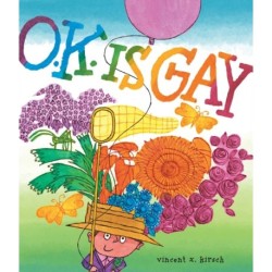 O.K. Is Gay: A Picture Book