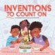 Inventions to Count On: A Celebration of Black Inventors: A Picture Book