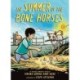 The Summer of the Bone Horses: A Chapter Book